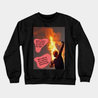 Man on Fire Crewneck Sweatshirt